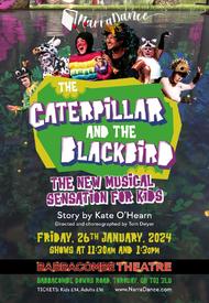 The Caterpillar and the Blackbird!